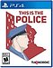 This Is the Police (PS4)